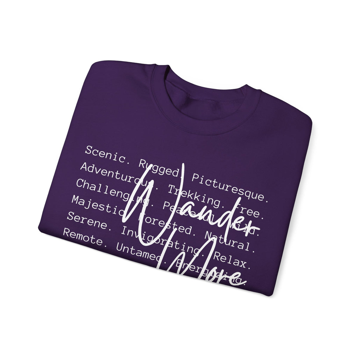Wander More, Scenic Adventure Typography – Gildan Heavy Blend | Trendy Men's and Women’s Soft Sweatshirt. Direct to Garment. Printed & Shipped in the USA. Unisex Sizes.