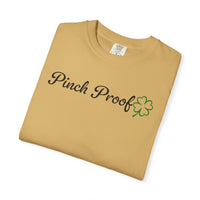 Pinch Proof - Comfort Colors | Trendy Women's and Men's T-Shirt. Direct to Garment. Printed & Shipped in the USA. Unisex Sizes.