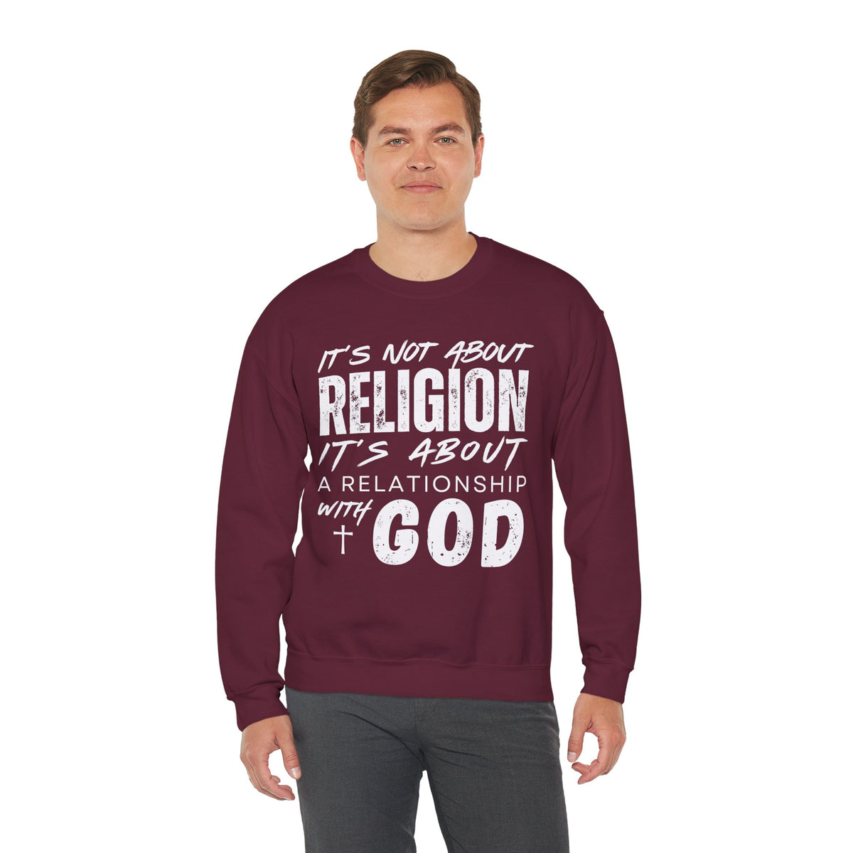 It's Not About Religion, It's About a Relationship with God – Gildan Heavy Blend | Trendy Men's and Women’s Soft Sweatshirt. Direct to Garment. Printed & Shipped in the USA. Unisex Sizes.