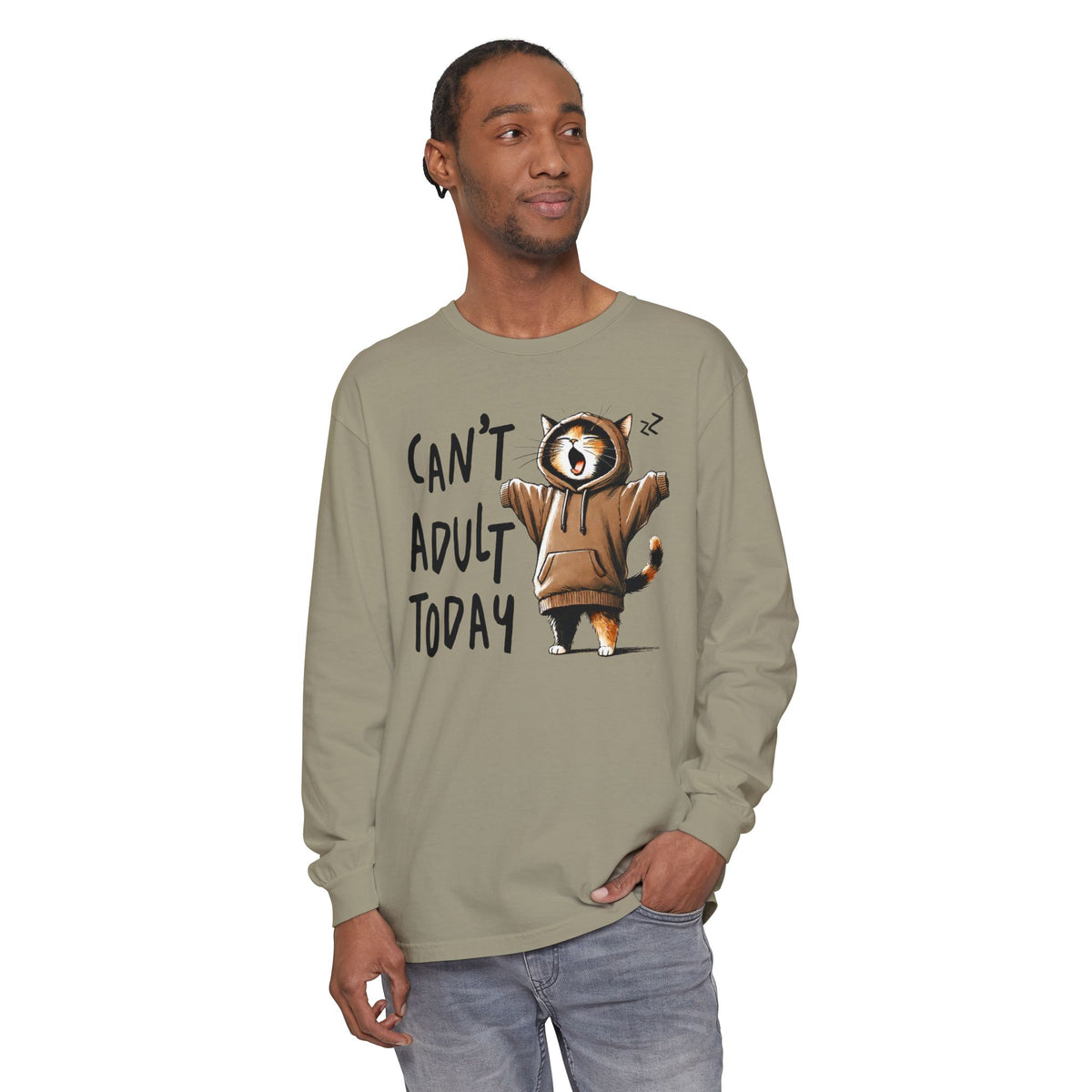 Can’t Adult Today, Cat - Comfort Colors | Trendy Women's and Men's Long Sleeve T-Shirt. Direct to Garment. Printed & Shipped in the USA. Unisex Sizes.