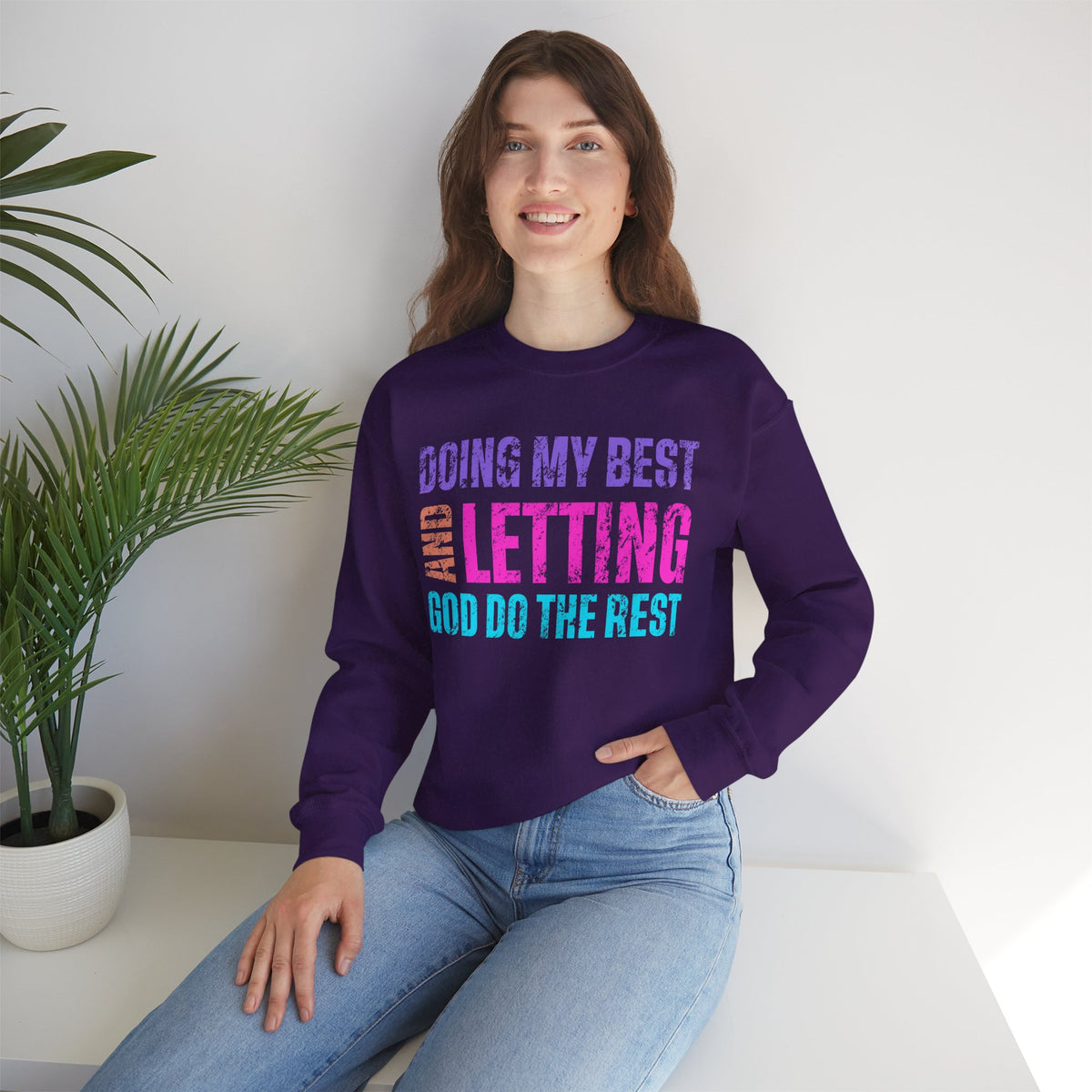 Doing My Best and Letting God Do the Rest – Gildan Heavy Blend | Trendy Women’s Soft Sweatshirt. Direct to Garment. Printed & Shipped in the USA. Unisex Sizes.