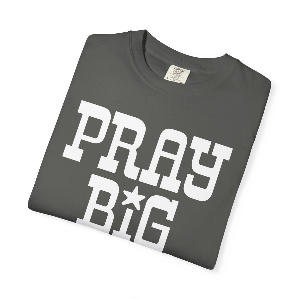 Pray Big Y'all - Comfort Colors | Trendy Women's T-Shirt. Direct to Garment. Printed & Shipped in the USA. Unisex Sizes.