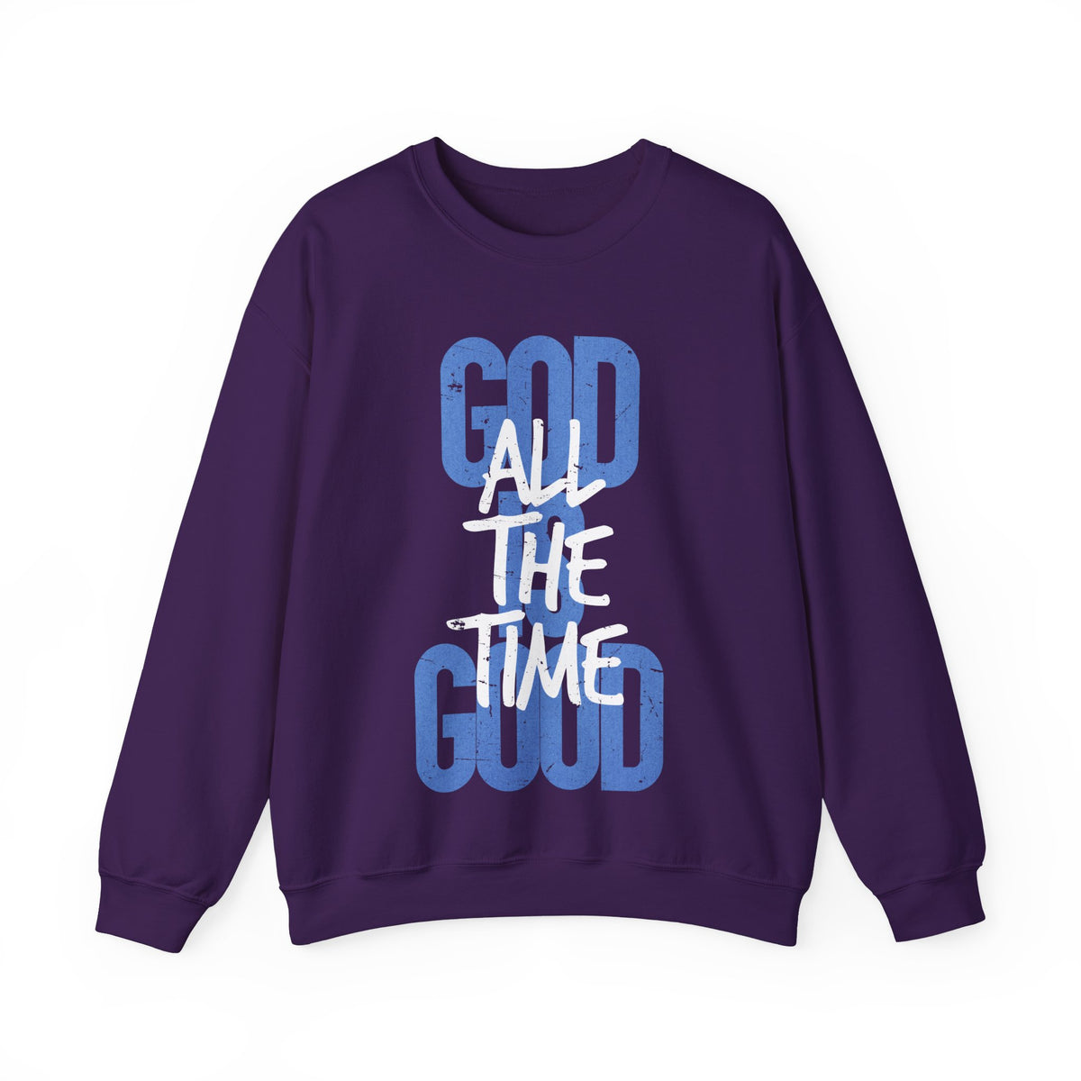 God is Good All The Time – Gildan Heavy Blend | Trendy Women’s and Men's Soft Sweatshirt. Direct to Garment. Printed & Shipped in the USA. Unisex Sizes.