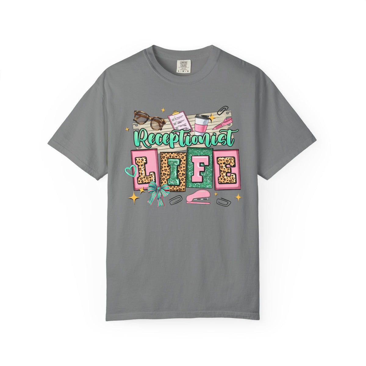 Receptionist Life - Comfort Colors | Trendy Women's T-Shirt. Direct to Garment. Printed & Shipped in the USA. Unisex Sizes.