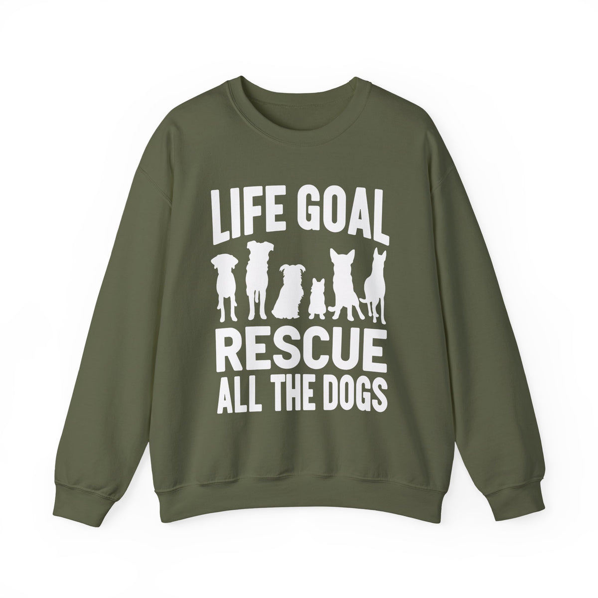 Life Goal Rescue All The Dogs – Gildan Heavy Blend | Trendy Men's and Women’s Soft Sweatshirt. Direct to Garment. Printed & Shipped in the USA. Unisex Sizes.