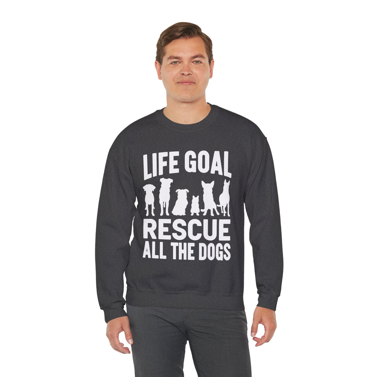 Life Goal Rescue All The Dogs – Gildan Heavy Blend | Trendy Men's and Women’s Soft Sweatshirt. Direct to Garment. Printed & Shipped in the USA. Unisex Sizes.