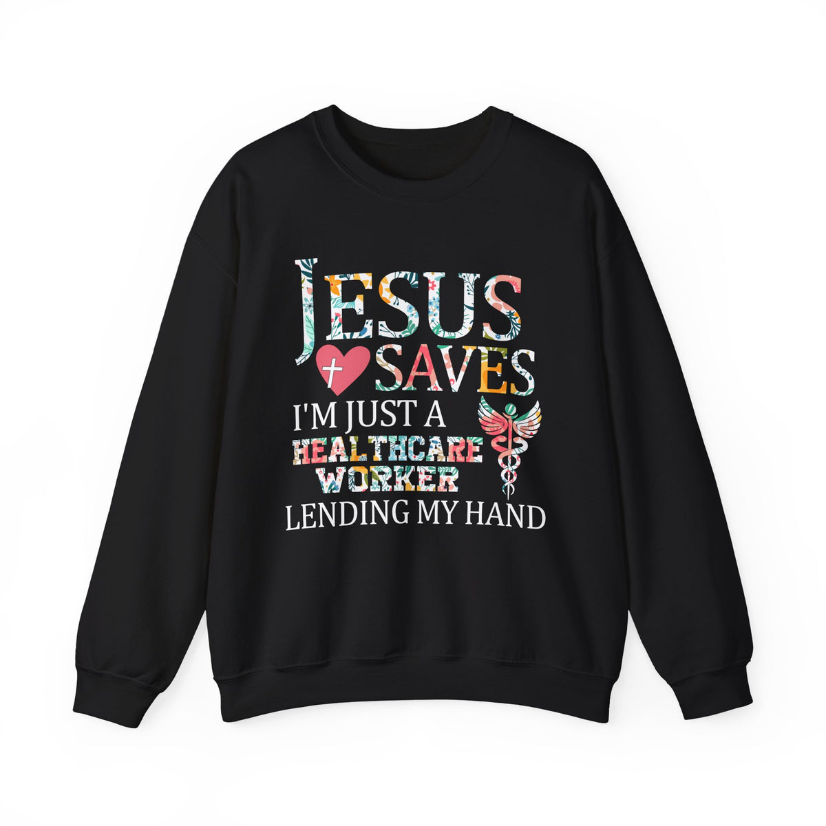 Jesus Saves - Healthcare Worker Lending My Hand – Gildan Heavy Blend | Trendy Women’s Soft Sweatshirt. Direct to Garment. Printed & Shipped in the USA. Unisex Sizes.