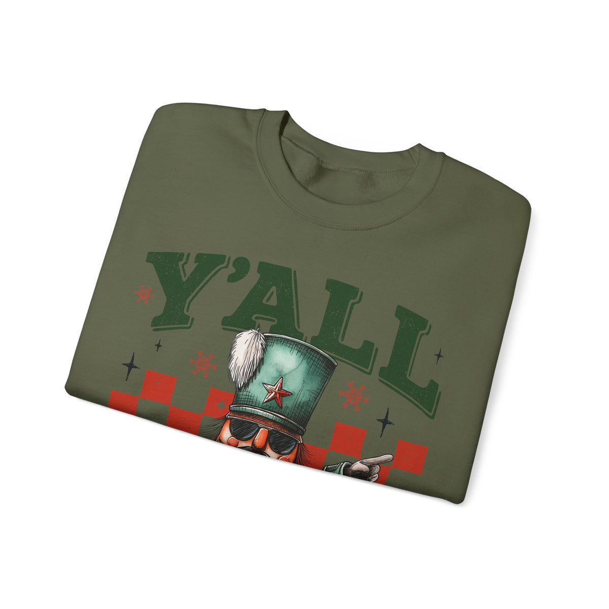 Y'all Are Nuts Nutcracker – Gildan Heavy Blend | Trendy Women’s and Men's Soft Sweatshirt. Direct to Garment. Printed & Shipped in the USA. Unisex Sizes.