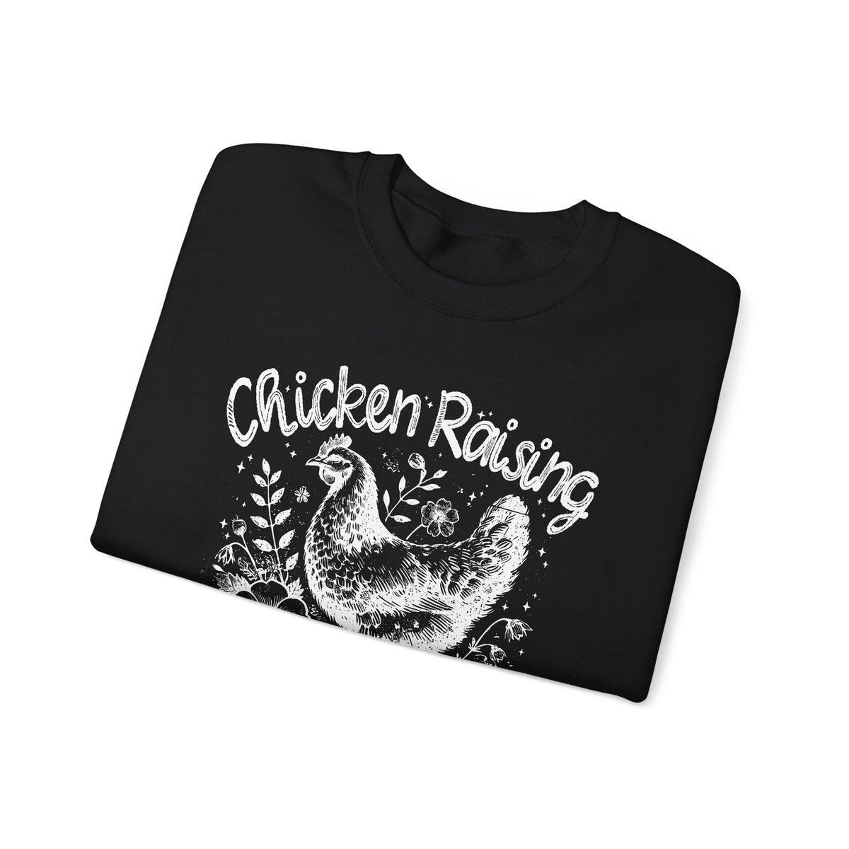 Chicken Raising and Jesus Praising – Gildan Heavy Blend | Trendy Men's and Women’s Soft Sweatshirt. Direct to Garment. Printed & Shipped in the USA. Unisex Sizes.