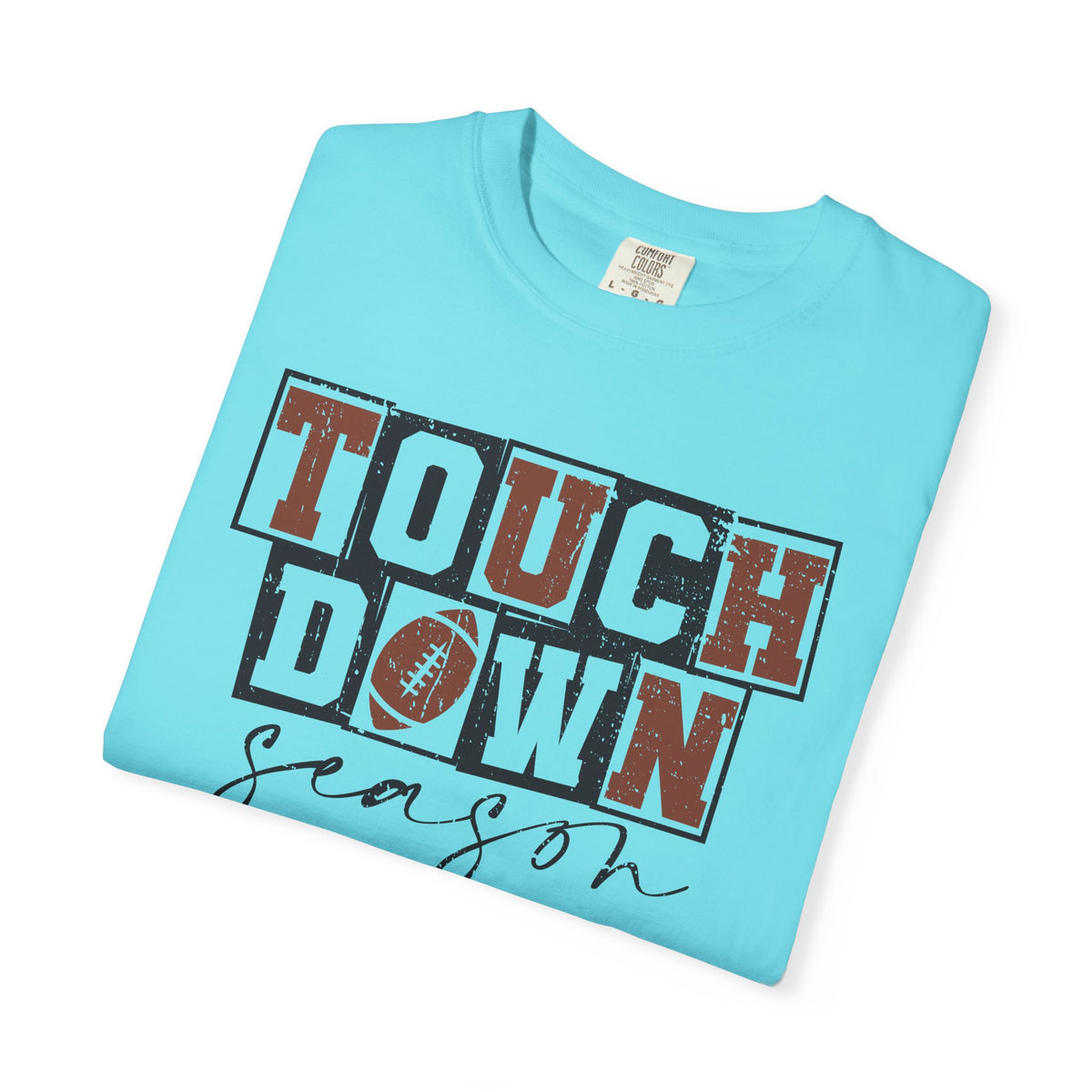 Touchdown Season - Distressed - Comfort Colors | Trendy Men's and Women's T-Shirt. Direct to Garment. Printed & Shipped in the USA. Unisex Sizes.