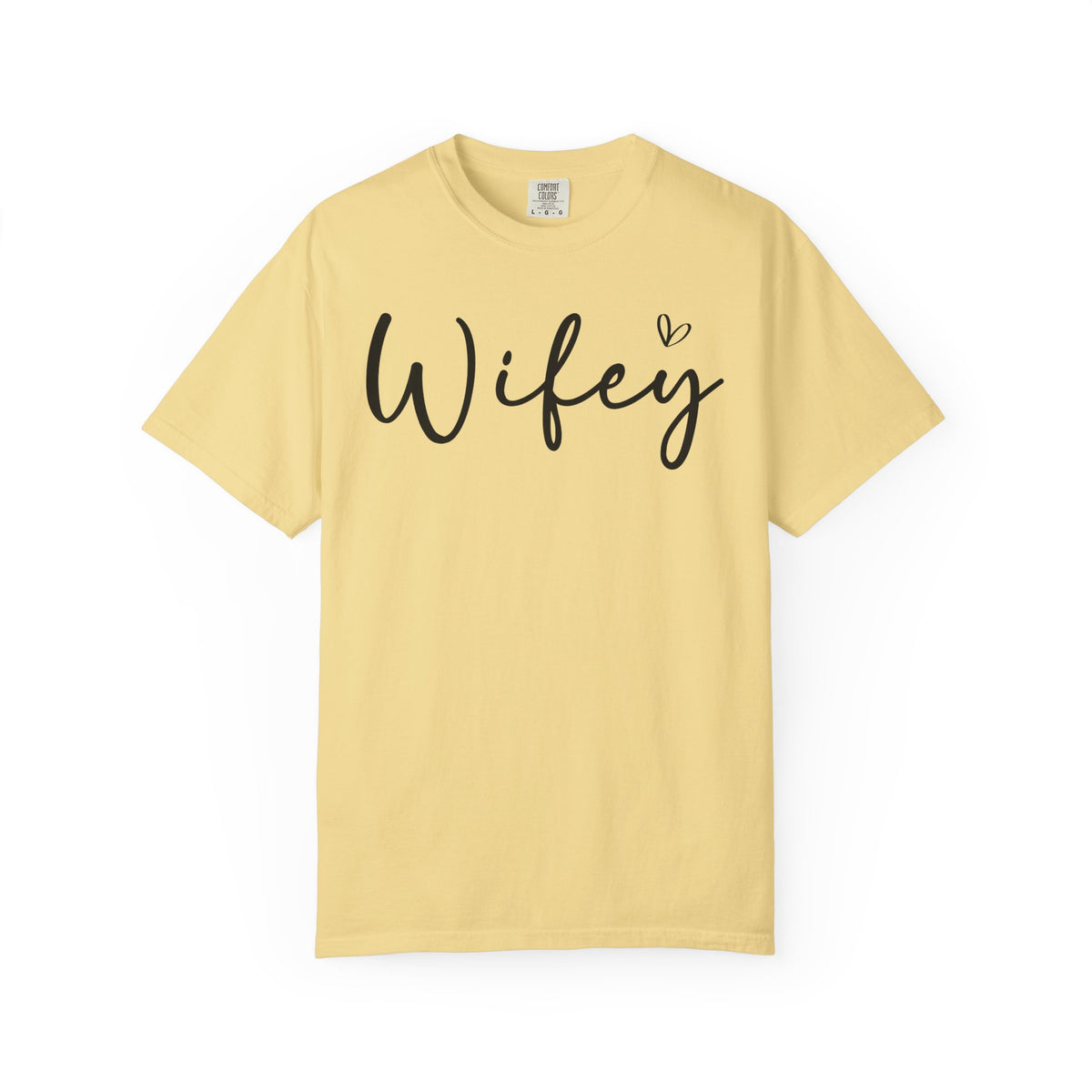 Wifey - Comfort Colors | Trendy Women's T-Shirt. Direct to Garment. Printed & Shipped in the USA. Unisex Sizes.