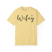 Wifey - Comfort Colors | Trendy Women's T-Shirt. Direct to Garment. Printed & Shipped in the USA. Unisex Sizes.