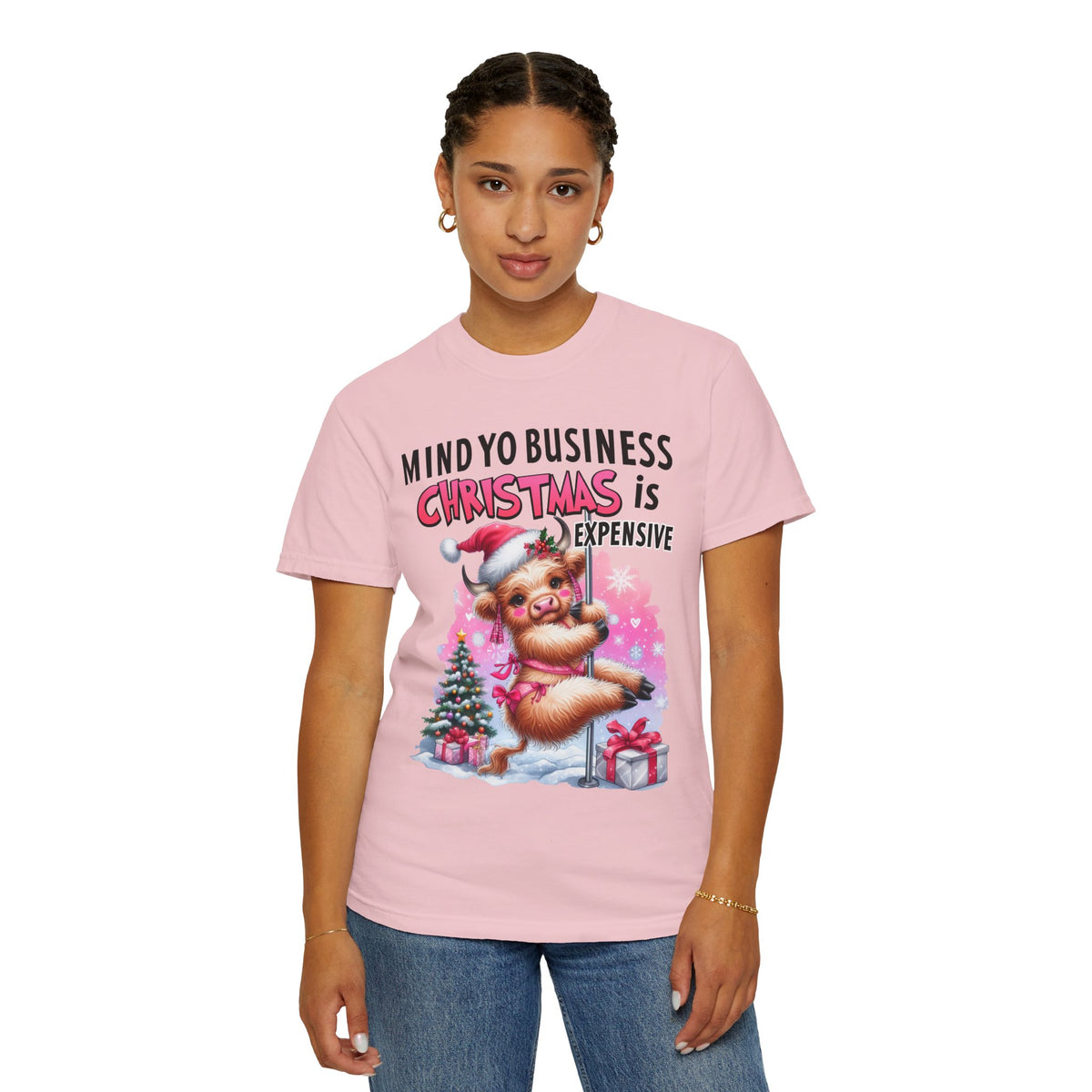 Highland Cow Mind Yo Business Christmas is Expensive - Comfort Colors | Trendy Women's T-Shirt. Direct to Garment. Printed & Shipped in the USA. Unisex Sizes.