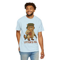 Litter's Full, Funny Cat - Comfort Colors | Trendy Men's and Women's T-Shirt. Direct to Garment. Printed & Shipped in the USA. Unisex Sizes.