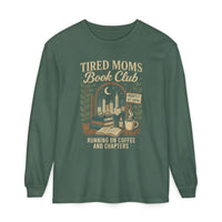 Tired Moms Book Club Running on Coffee and Chapters - Comfort Colors | Trendy Women's Long Sleeve T-Shirt. Direct to Garment. Printed & Shipped in the USA. Unisex Sizes.
