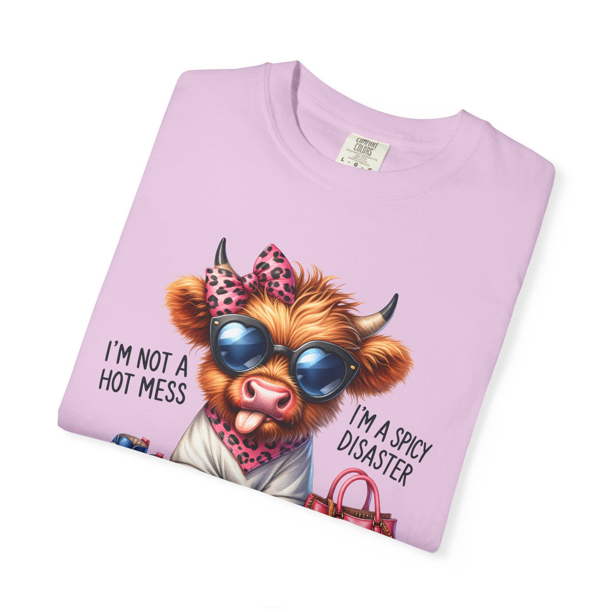 I'm Not a Hot Mess, I'm a Spicy Disaster - Comfort Colors | Trendy Women's T-Shirt. Direct to Garment. Printed & Shipped in the USA. Unisex Sizes.