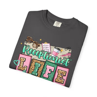 Receptionist Life - Comfort Colors | Trendy Women's T-Shirt. Direct to Garment. Printed & Shipped in the USA. Unisex Sizes.