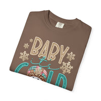 Baby It's Cold Outside Snowman  - Comfort Colors | Trendy Women's T-Shirt. Direct to Garment. Printed & Shipped in the USA. Unisex Sizes.