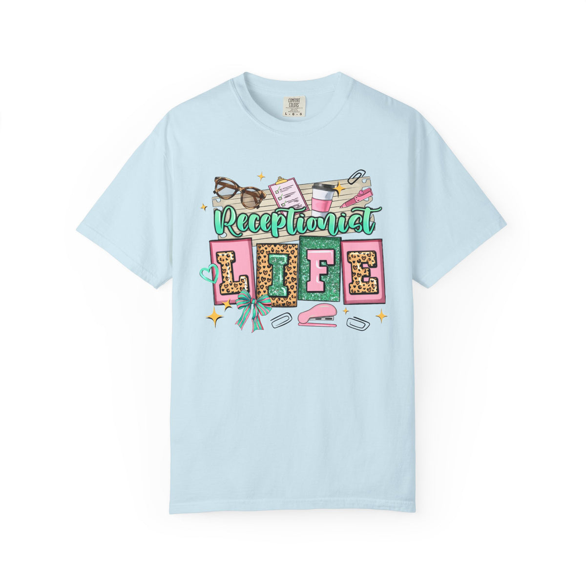 Receptionist Life - Comfort Colors | Trendy Women's T-Shirt. Direct to Garment. Printed & Shipped in the USA. Unisex Sizes.