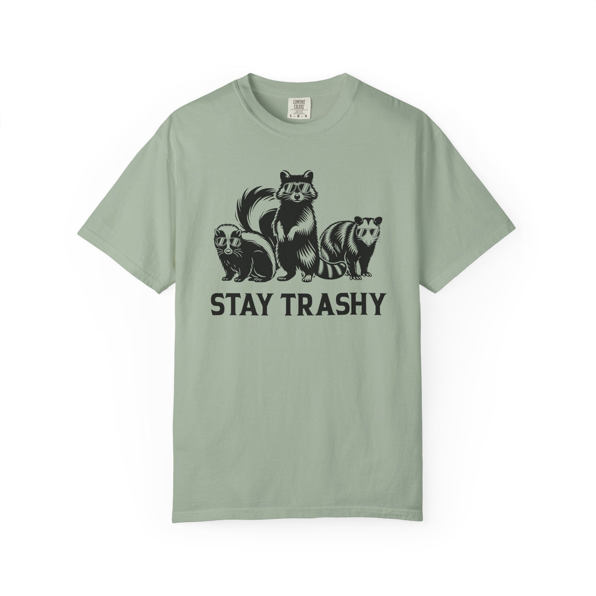 Stay Trashy, Skunk Raccoon Possum - Comfort Colors | Trendy Women's and Men's T-Shirt. Direct to Garment. Printed & Shipped in the USA. Unisex Sizes.