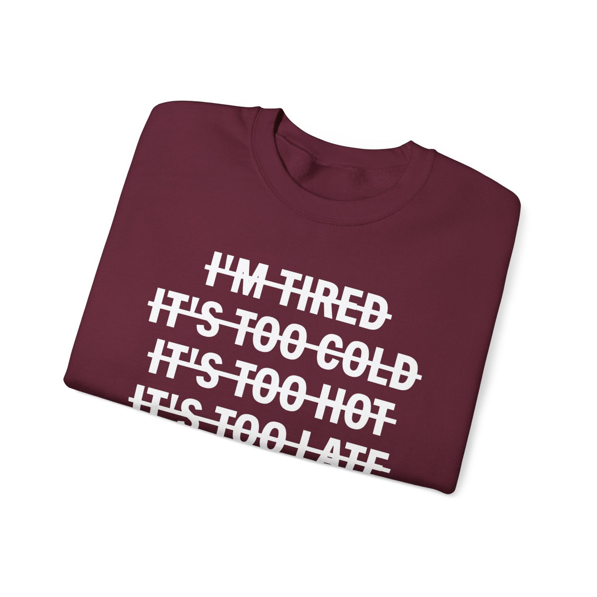 No Excuses, Let's Go – Gildan Heavy Blend | Trendy Men's and Women’s Soft Sweatshirt. Direct to Garment. Printed & Shipped in the USA. Unisex Sizes.