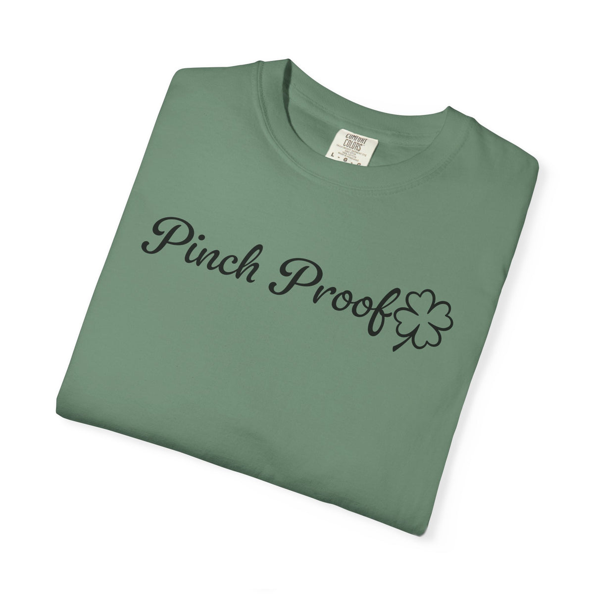 Pinch Proof - Comfort Colors | Trendy Women's and Men's T-Shirt. Direct to Garment. Printed & Shipped in the USA. Unisex Sizes.