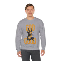 God is Good All The Time – Gildan Heavy Blend | Trendy Women’s and Women's Soft Sweatshirt. Direct to Garment. Printed & Shipped in the USA. Unisex Sizes.