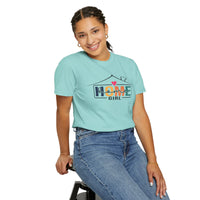 Home Girl - Real Estate Life - Comfort Colors | Trendy Women's T-Shirt. Direct to Garment. Printed & Shipped in the USA. Unisex Sizes.