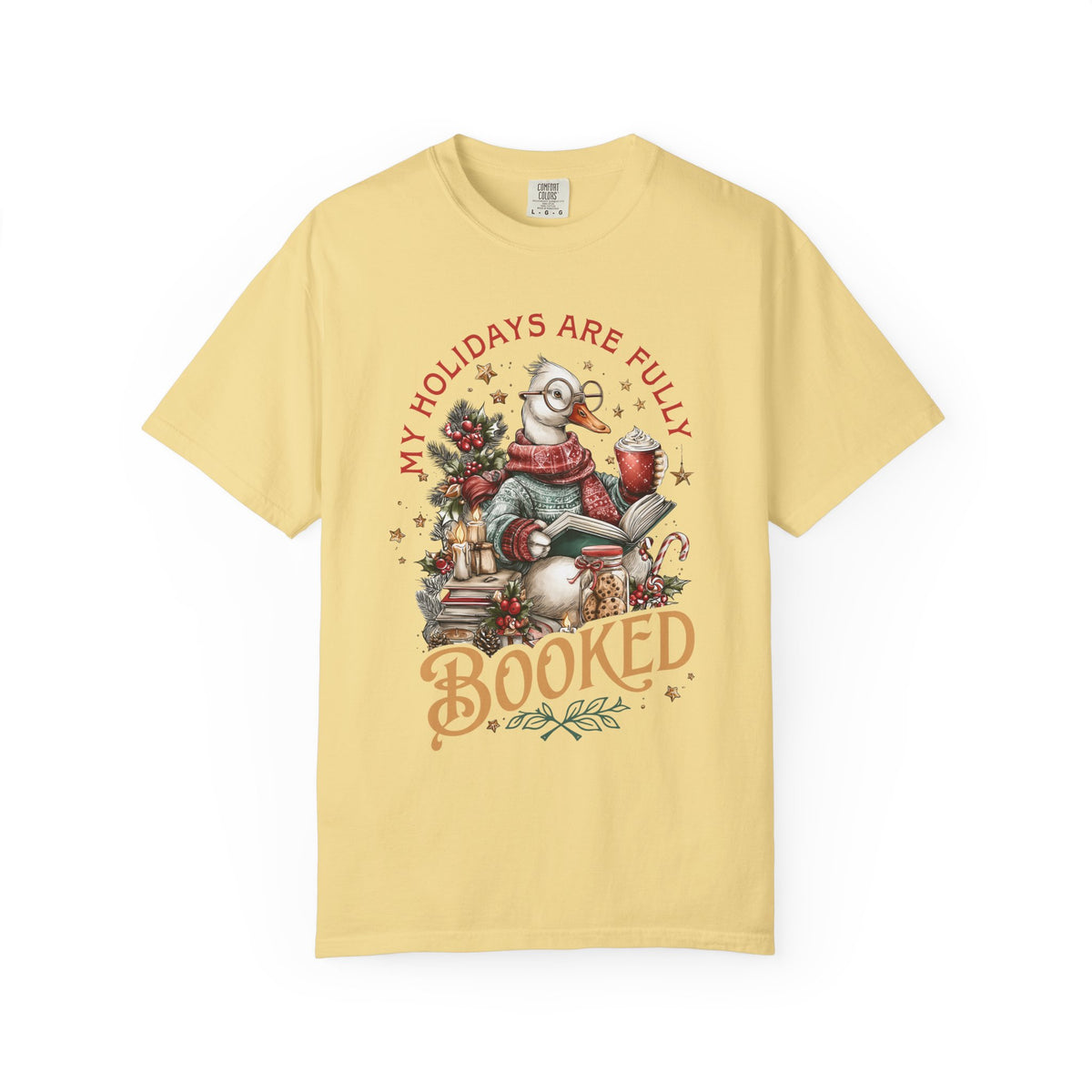 My Holidays Are Fully Booked - Comfort Colors | Trendy Women's T-Shirt. Direct to Garment. Printed & Shipped in the USA. Unisex Sizes.