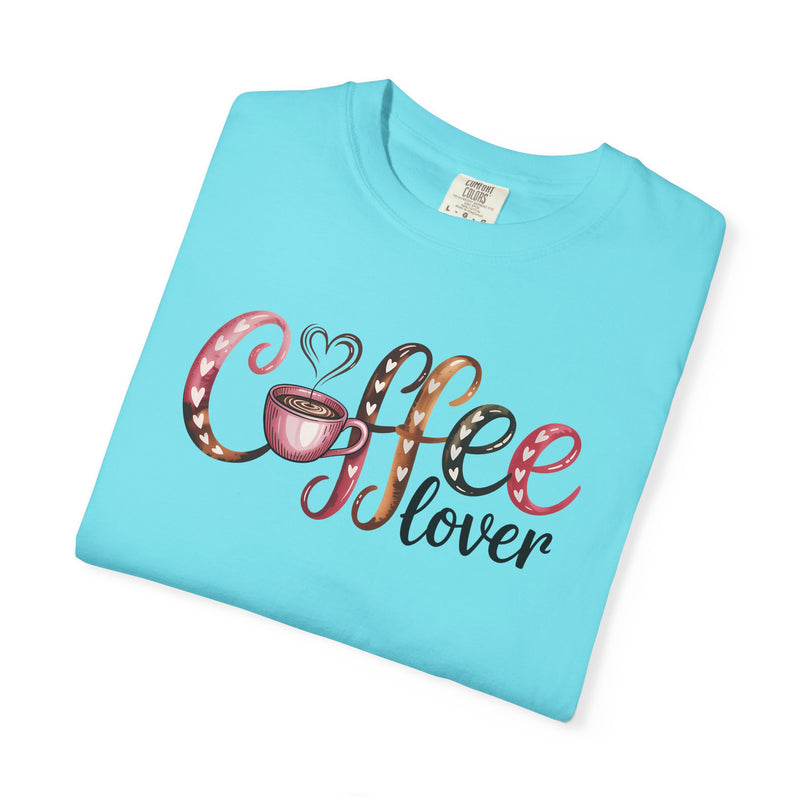 Coffee Lover - Comfort Colors | Trendy Women's T-Shirt. Direct to Garment. Printed & Shipped in the USA. Unisex Sizes.