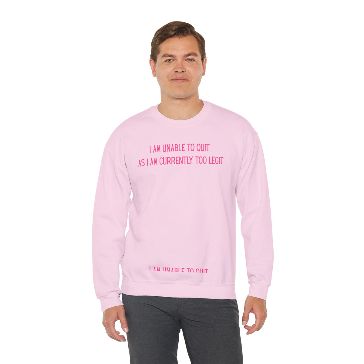 Unable to Quit, Too Legit – Gildan Heavy Blend | Trendy Men's and Women’s Soft Sweatshirt. Direct to Garment. Printed & Shipped in the USA. Unisex Sizes.