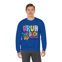 Bruh We Back - Gift For Teachers – Gildan Heavy Blend | Trendy Women’s and Men's Soft Sweatshirt. Direct to Garment. Printed & Shipped in the USA. Unisex Sizes.