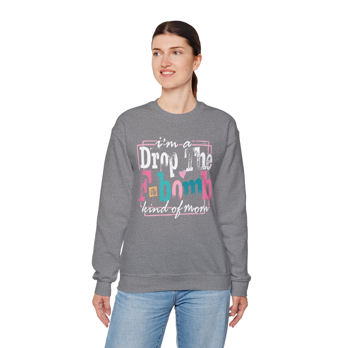 I'm A Drop The F Bomb Kind Of Mom Funny – Gildan Heavy Blend | Trendy Women’s Soft Sweatshirt. Direct to Garment. Printed & Shipped in the USA. Unisex Sizes.