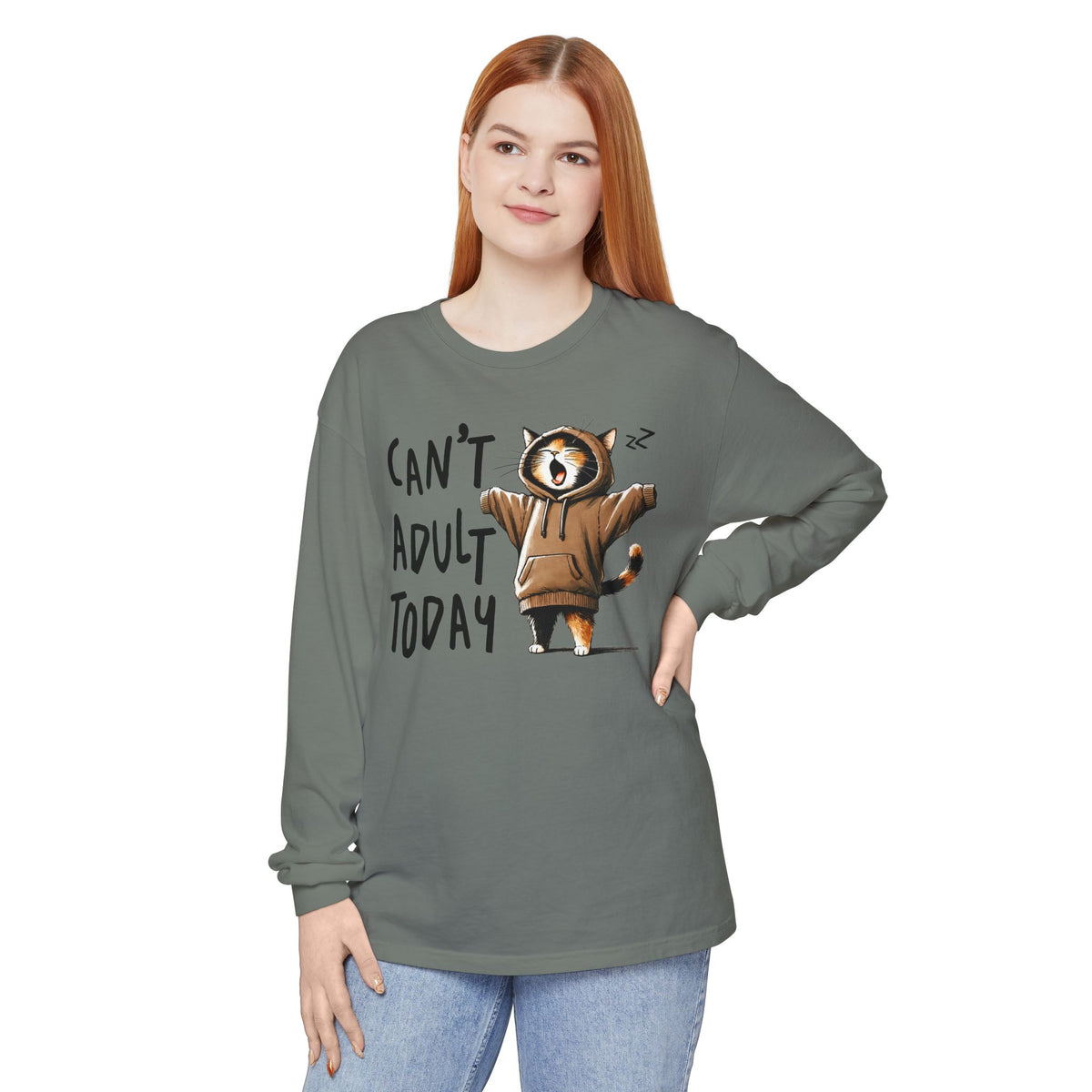 Can’t Adult Today, Cat - Comfort Colors | Trendy Women's and Men's Long Sleeve T-Shirt. Direct to Garment. Printed & Shipped in the USA. Unisex Sizes.