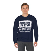 Under New Management "Speak To My Fiance" – Gildan Heavy Blend | Trendy Men's and Women’s Soft Sweatshirt. Direct to Garment. Printed & Shipped in the USA. Unisex Sizes.