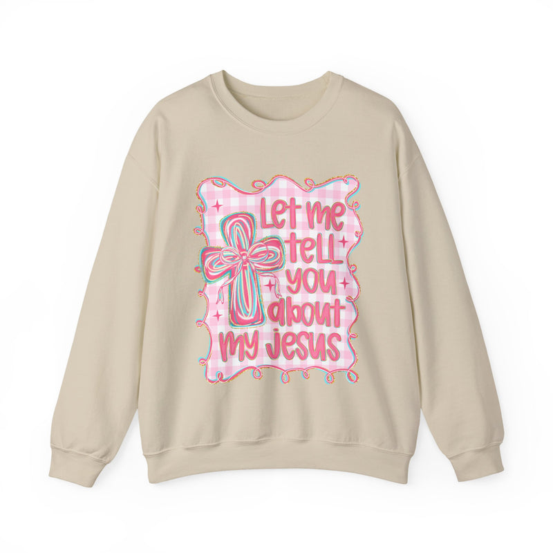 Let Me Tell You About My Jesus, Pink and Green – Gildan Heavy Blend | Trendy Women’s Soft Sweatshirt. Direct to Garment. Printed & Shipped in the USA. Unisex Sizes.