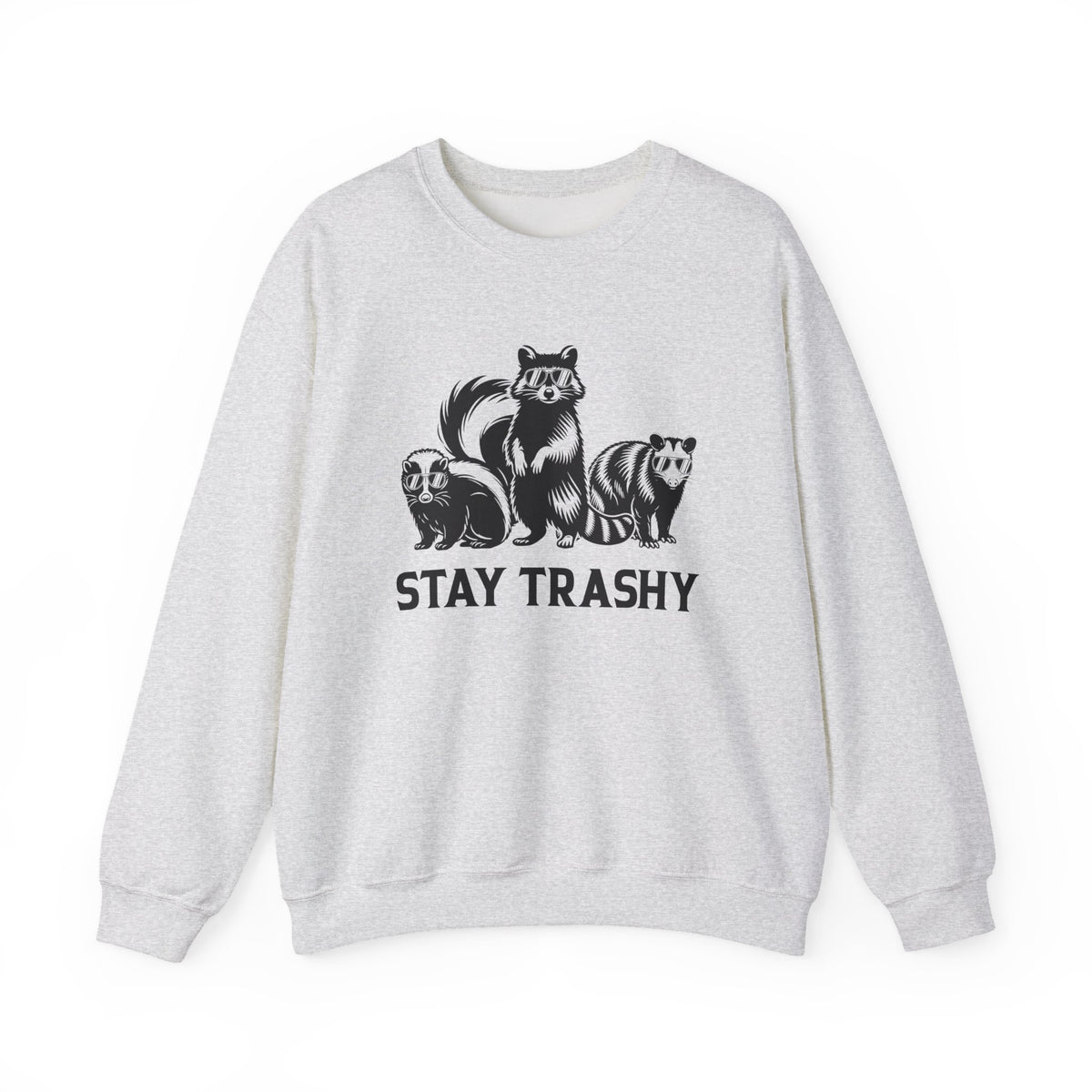 Stay Trashy, Skunk Raccoon Possum – Gildan Heavy Blend | Trendy Women’s and Men's Soft Sweatshirt. Direct to Garment. Printed & Shipped in the USA. Unisex Sizes.