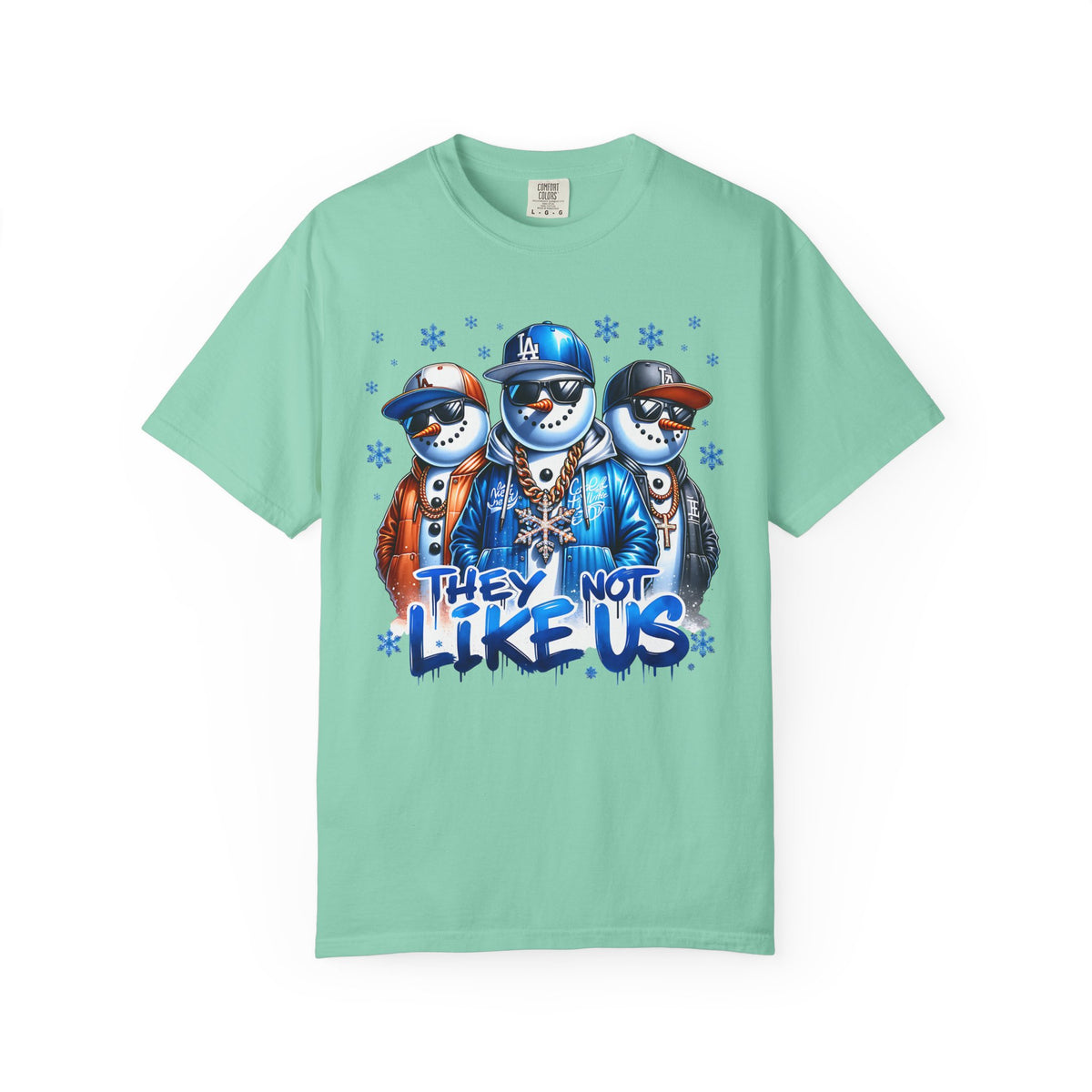 They Not Like Us Snowman - Comfort Colors | Trendy Men's and Women's T-Shirt. Direct to Garment. Printed & Shipped in the USA. Unisex Sizes.