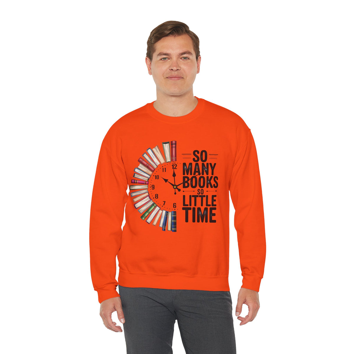 So Many Books So Little Time – Gildan Heavy Blend | Trendy Men's and Women’s Soft Sweatshirt. Direct to Garment. Printed & Shipped in the USA. Unisex Sizes.