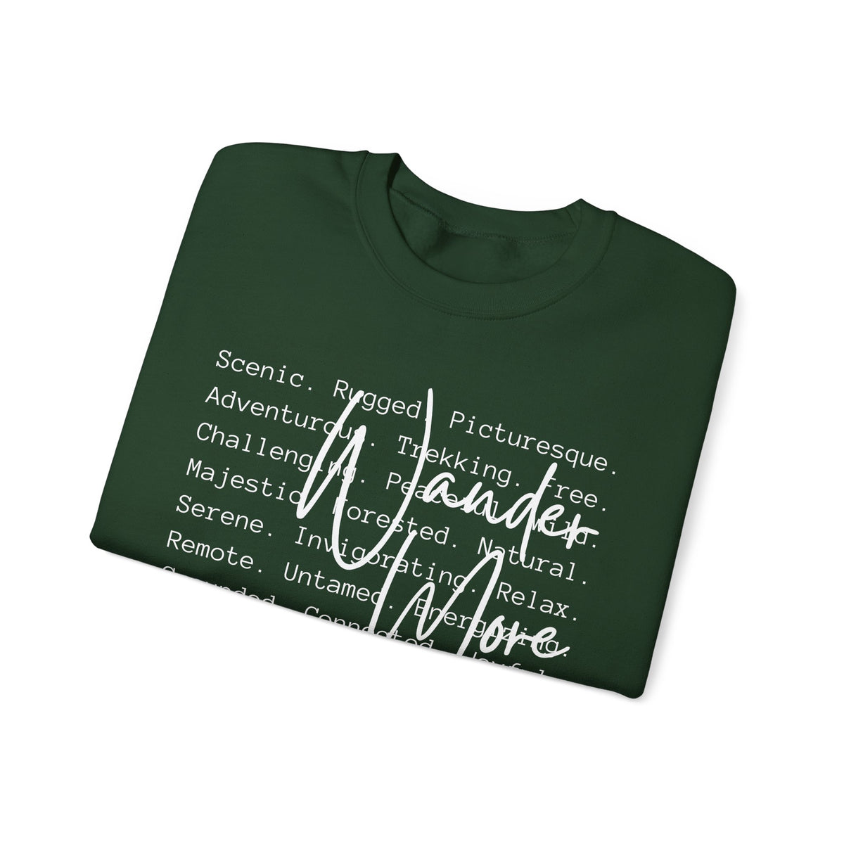 Wander More, Scenic Adventure Typography – Gildan Heavy Blend | Trendy Men's and Women’s Soft Sweatshirt. Direct to Garment. Printed & Shipped in the USA. Unisex Sizes.