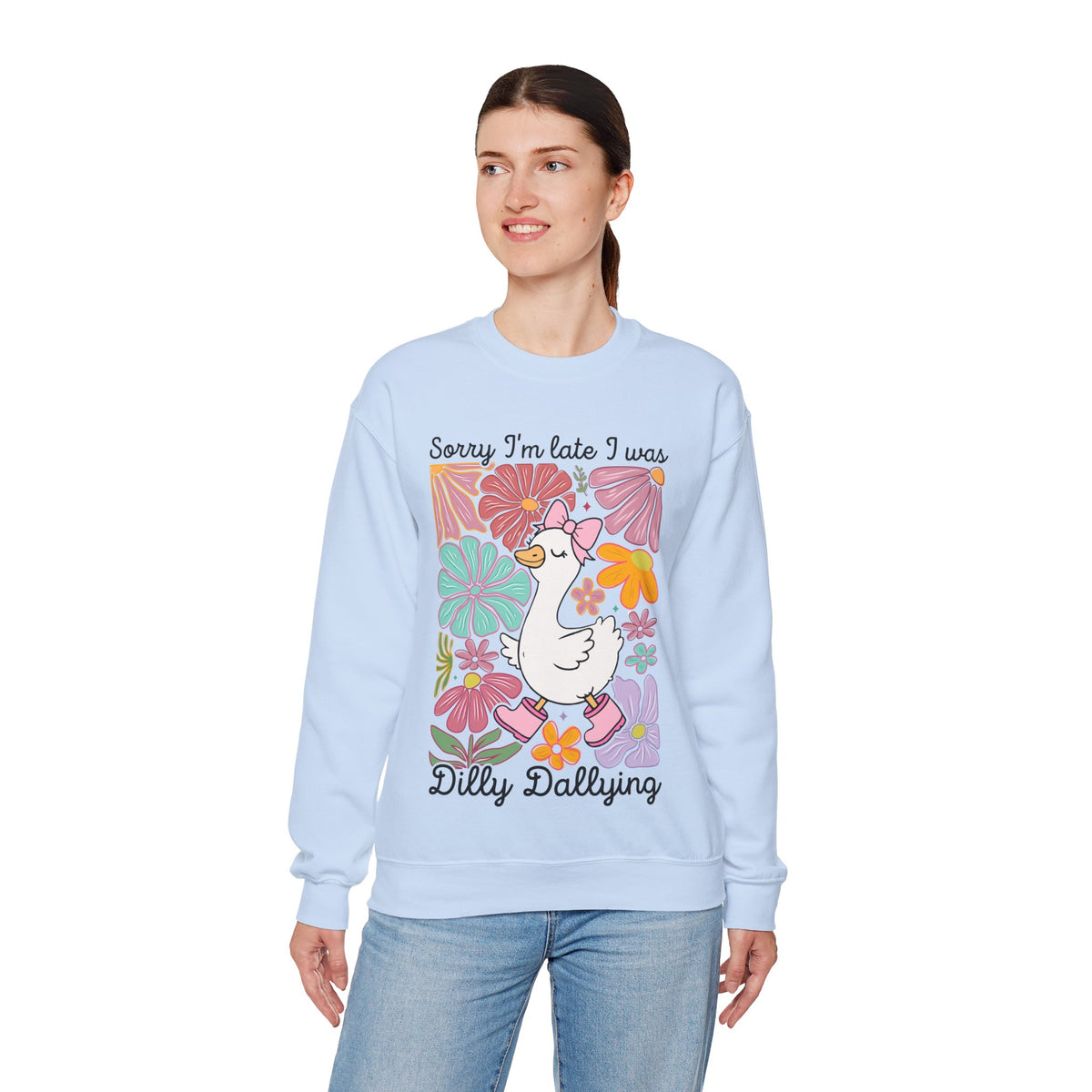 Sorry I'm Late I Was Dilly Dallying Cute Floral Duck – Gildan Heavy Blend | Trendy Women’s Soft Sweatshirt. Direct to Garment. Printed & Shipped in the USA. Unisex Sizes.