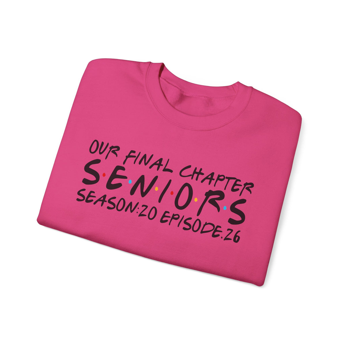 Senior Class Friends "Our Final Chapter" Graduation Class of 2026 – Gildan Heavy Blend | Trendy Women’s and Men's Soft Sweatshirt. Direct to Garment. Printed & Shipped in the USA. Unisex Sizes.