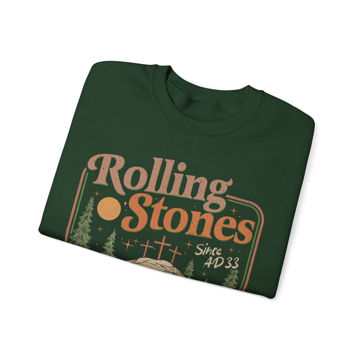 Rolling Stones "Since AD33" Easter Empty Tomb Christian – Gildan Heavy Blend | Trendy Men's and Women’s Soft Sweatshirt. Direct to Garment. Printed & Shipped in the USA. Unisex Sizes.
