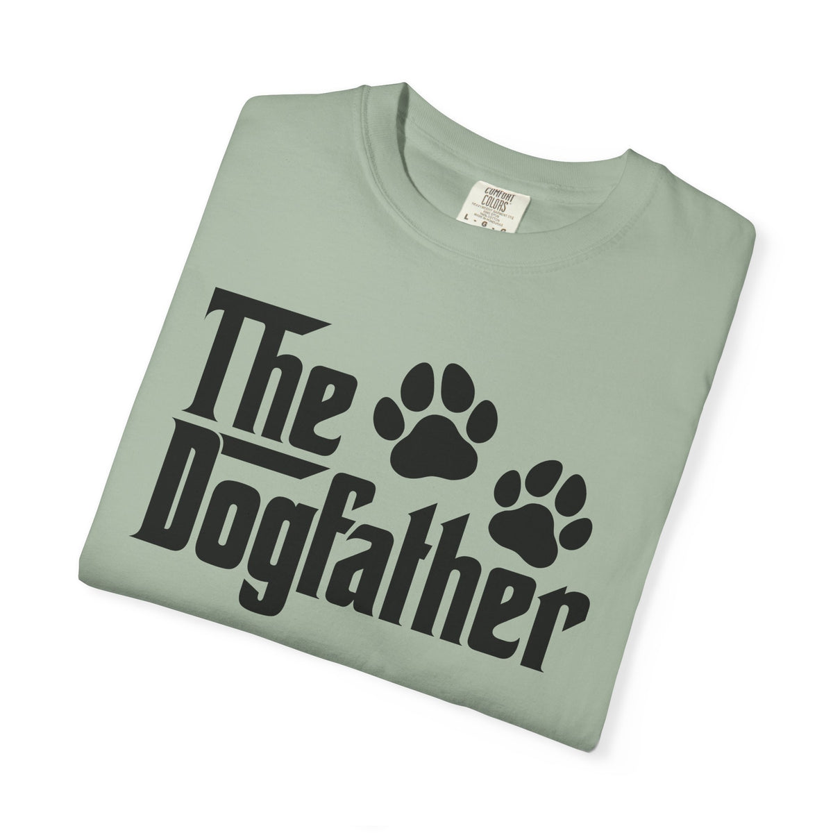 The DogFather - Comfort Colors | Trendy Men's T-Shirt. Direct to Garment. Printed & Shipped in the USA. Unisex Sizes.
