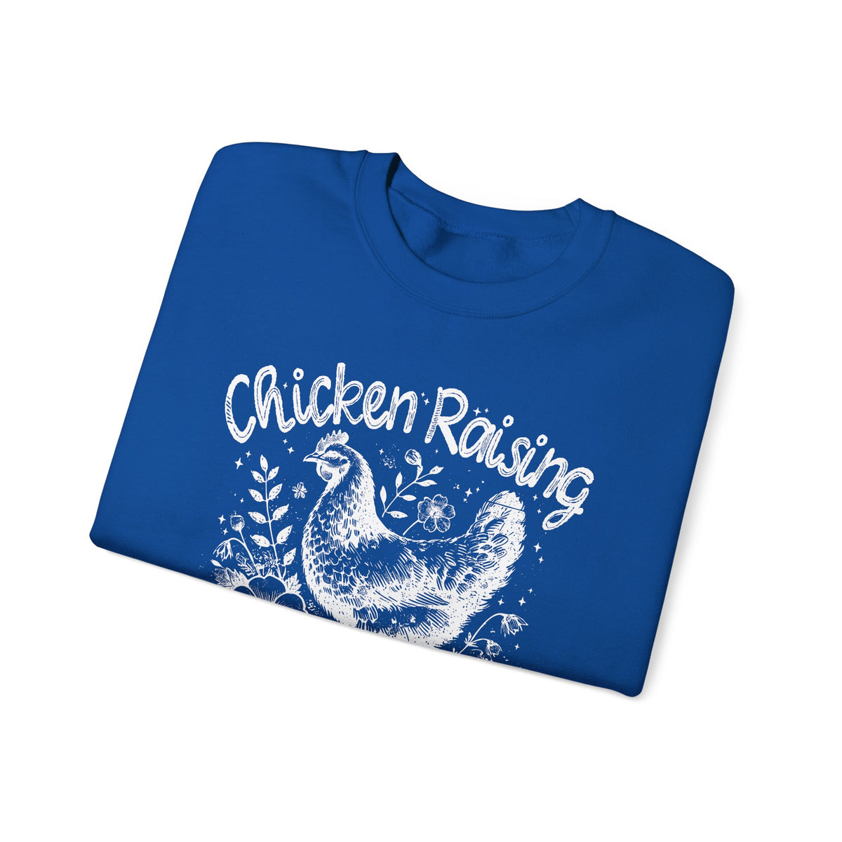 Chicken Raising and Jesus Praising – Gildan Heavy Blend | Trendy Men's and Women’s Soft Sweatshirt. Direct to Garment. Printed & Shipped in the USA. Unisex Sizes.