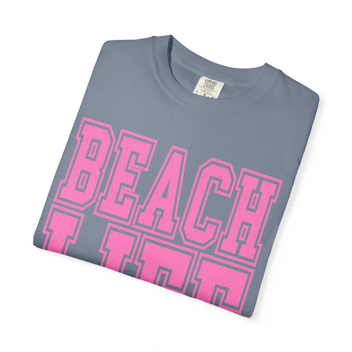 Beach Life - Comfort Colors | Trendy Men's & Women's T-Shirt. Direct to Garment. Printed & Shipped in the USA. Unisex Sizes.