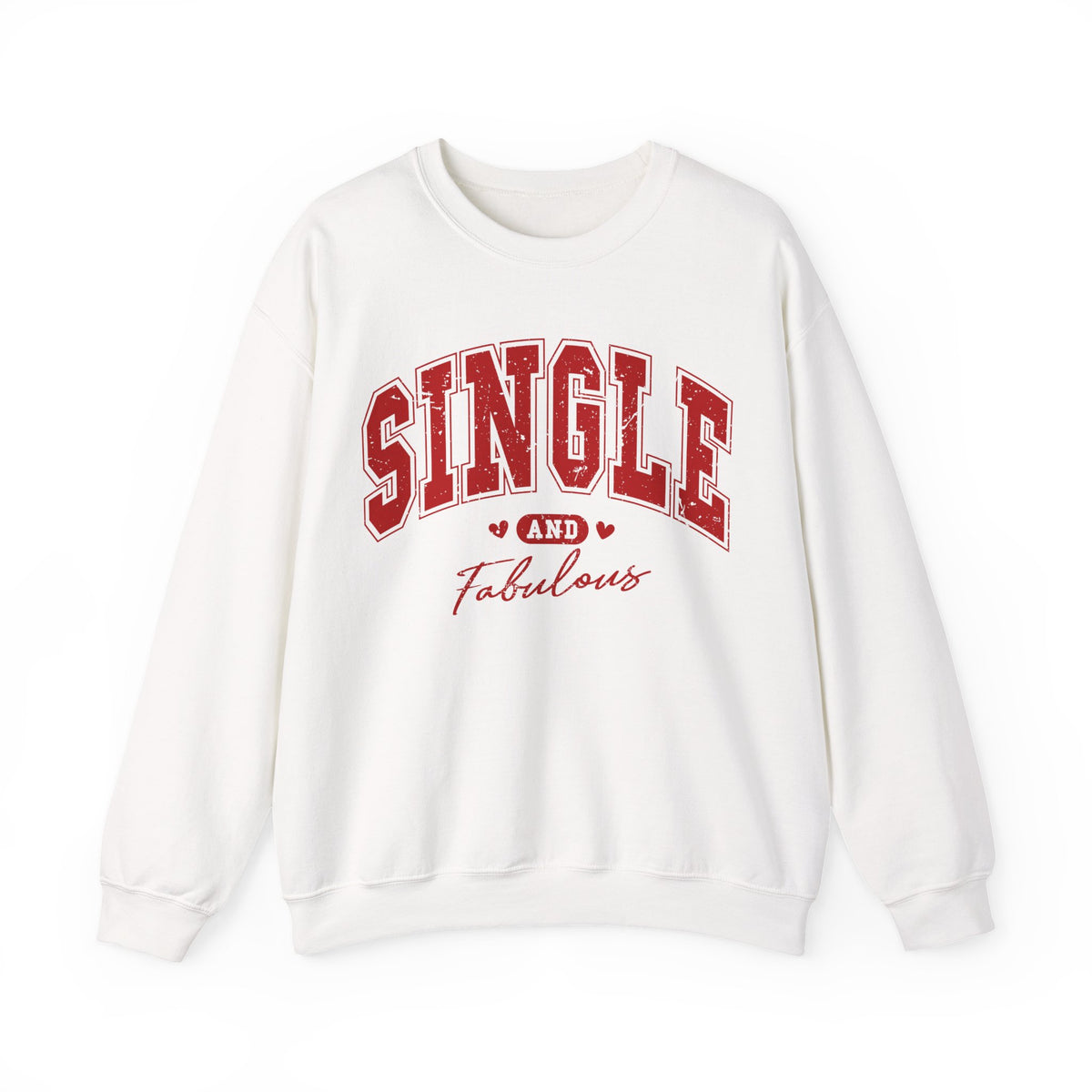 Single and Fabulous - Varsity – Gildan Heavy Blend | Trendy Women’s Soft Sweatshirt. Direct to Garment. Printed & Shipped in the USA. Unisex Sizes.