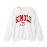 Single and Fabulous - Varsity – Gildan Heavy Blend | Trendy Women’s Soft Sweatshirt. Direct to Garment. Printed & Shipped in the USA. Unisex Sizes.