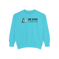 Be Kind. We're Just Trying To Survive Too. Possum. Raccoon. *This Shirt Saves Lives* - Comfort Colors | Trendy Women's and Men's Sweatshirt. Direct to Garment. Printed & Shipped in the USA. Unisex Sizes.