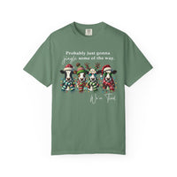 Christmas Cows - Probably Just Gonna Jingle Some Of The Way - Comfort Colors | Trendy Women's and Men's T-Shirt. Direct to Garment. Printed & Shipped in the USA. Unisex Sizes.